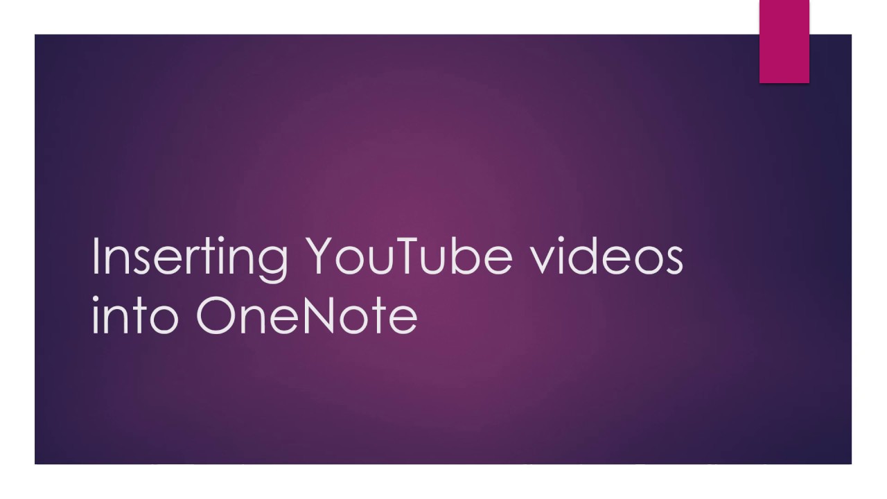 Inserting YouTube Videos Into OneNote YouTube inserting-youtube-videos-into-onenote-youtube