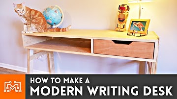 How to Make a Modern Writing Desk | I Like To Make Stuff