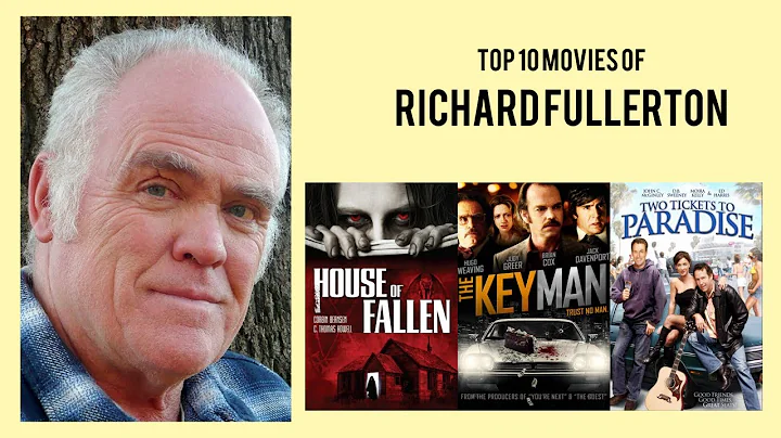 Richard Fullerton Top 10 Movies of Richard Fullert...