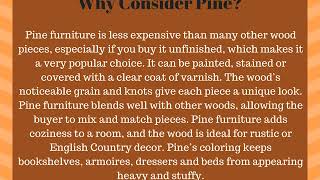 What is Pine Wood? Furniture is made from pine wood like dining tables, chairs, cabinets, beds, etc so let