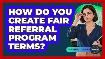 How Do You Create Fair Referral Program Terms?