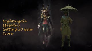 Nightingale Episode 2 Getting 20 Gear Score