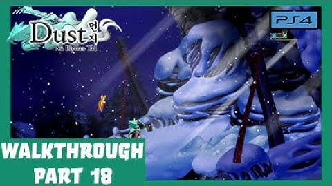 Dust PS4: An Elysian Tail Walkthrough Part 18 (No Commentary)