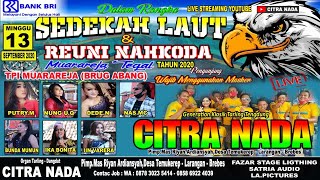 LIVE SHOW CITRA NADA || SEDEKAH LAUT & REUNI NAHKODA || MUARAREJA - TEGAL,TAHUN 2020