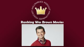Ranking Wes Brown Hallmark Movies and Interview