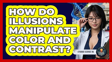 How Do Illusions Manipulate Color And Contrast?
