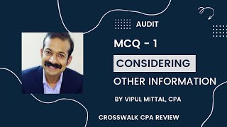 US CPA Exam Practice MCQ 1: Audit- Considering Other Information