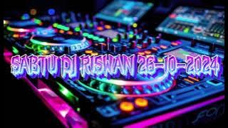 DJ RISWAN SABTU 26-10-2024