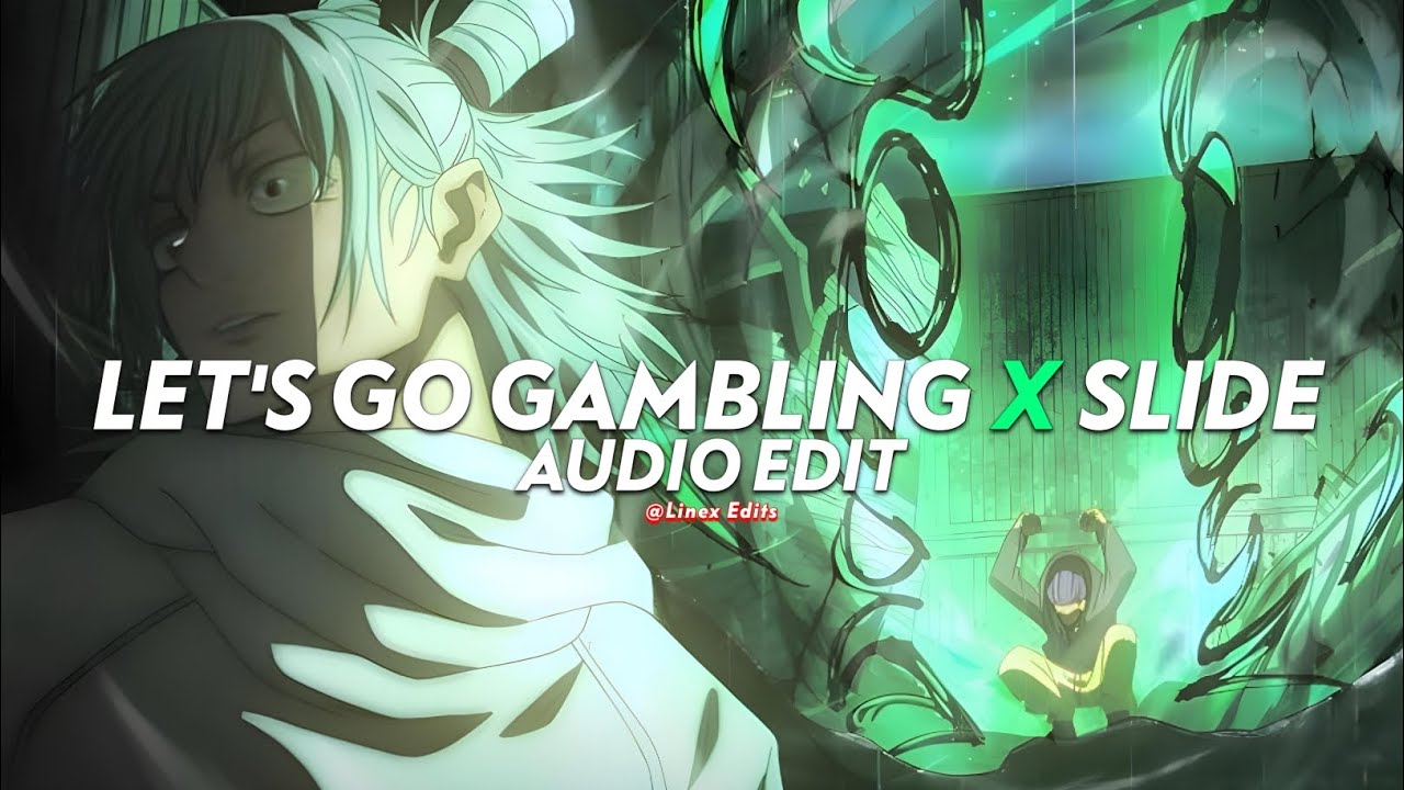 Let's Go Gambling x X-Slide - [edit audio] - YouTube