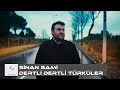 Sinan Sami - Dertli Dertli Türküler (Yeni Klip)