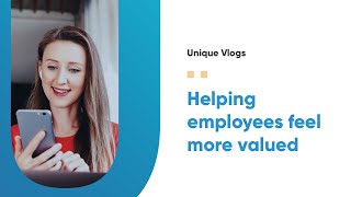 Helping your employees feel more valued