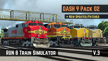 RUN 8: Train Simulator V3 | Dash 9 Pack 02 + Updates