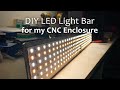 Making the Ultimate Studio Lights for my CNC Enclosure - #154