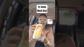We tried the 7$ meal deal from Sonic 😋 #foodie #ohio