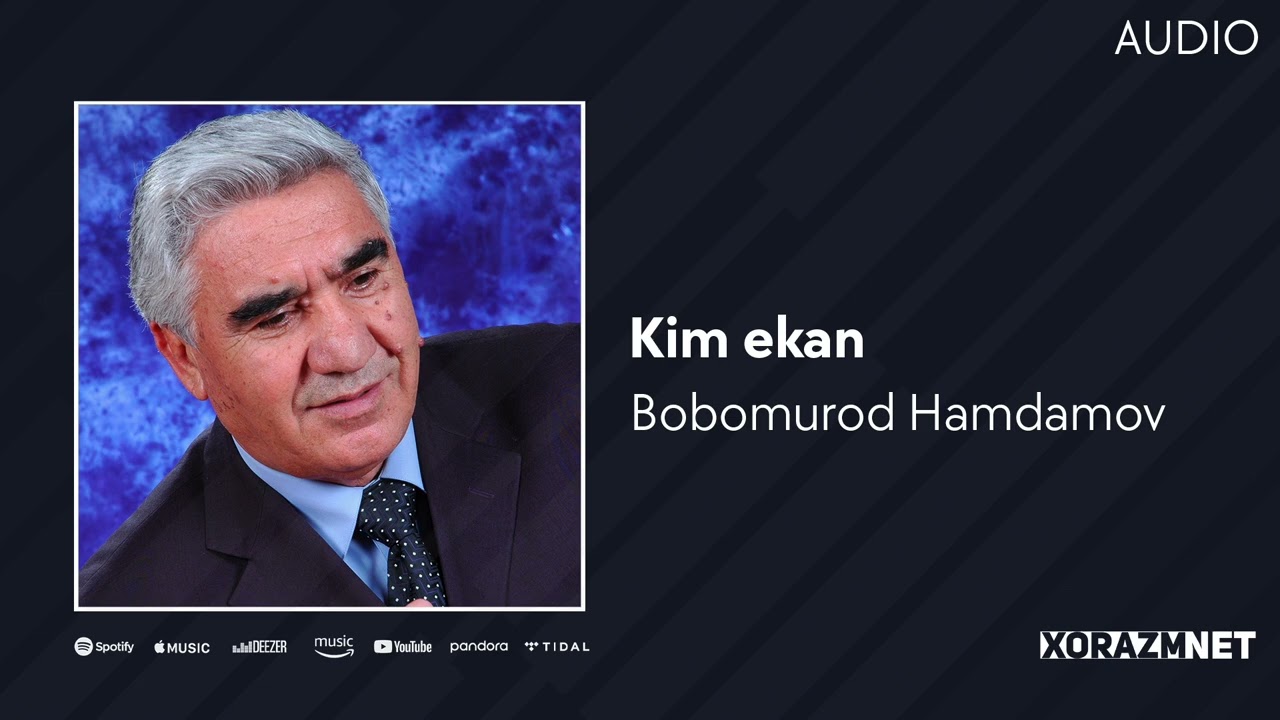 Bobomurod Hamdamov – Kim ekan | Бобомурод Хамдамов – Ким экан (AUDIO)