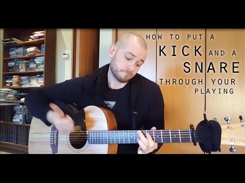Percussive Guitar Lesson:How to put a kick and a snare through your playing