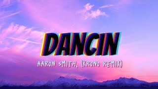 Aaron Smith - Dancin (KRONO Remix)