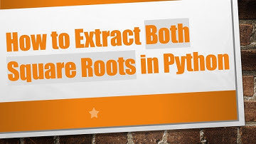 How to Extract Both Square Roots in Python