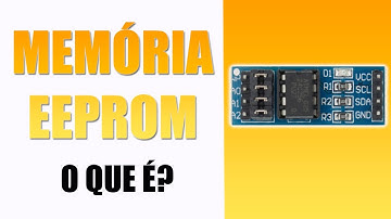 O que é a Memória EEPROM? | Tire suas Dúvidas!