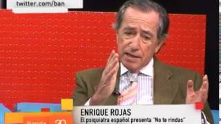 Doctor Enrique Rojas Montes, psiquiatra. 'No te rindas'
