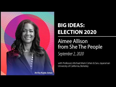 Aimee Allison from She The People - Election 2020: UC Berkeley