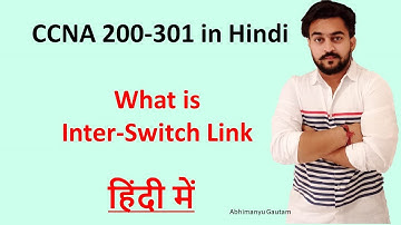 CCNA 200-301 in Hindi Vol.34 | What is Inter-Switch Link (ISL) Tagging | Abhimanyu Gautam