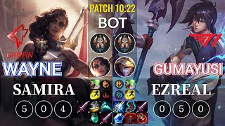 GRF Wayne Samira vs T1 Gumayusi Ezreal Bot - KR Patch 10.22