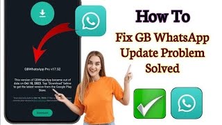 How to Fix GB WhatsApp Update Problem (2024) | GbWhatsapp Latest Version 17.76 Update,,,,???