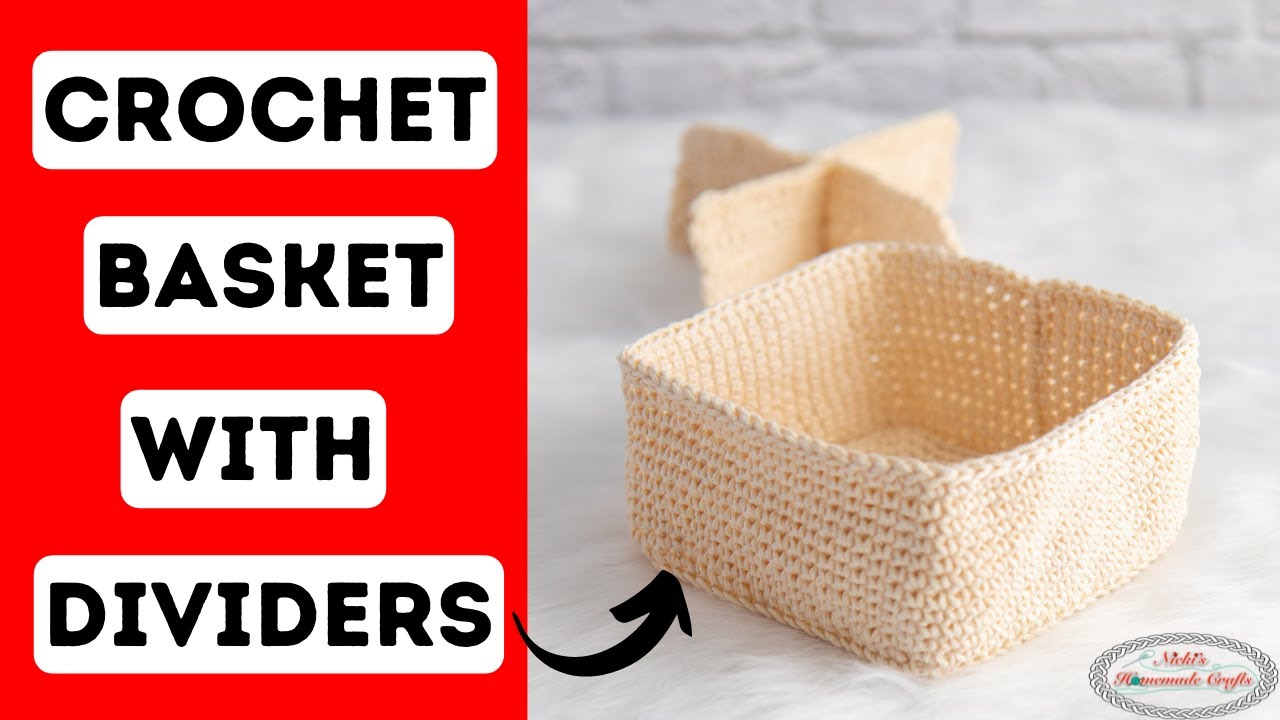 Free Organizer Basket Crochet Pattern with Removable Dividers - Nicki's  Homemade Crafts