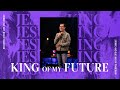 King of my Future | Jud Wilhite + Central Live | Central Church