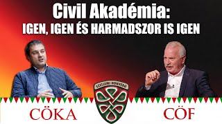 Civil Akadémia: Igen, igen és harmadszor is igen