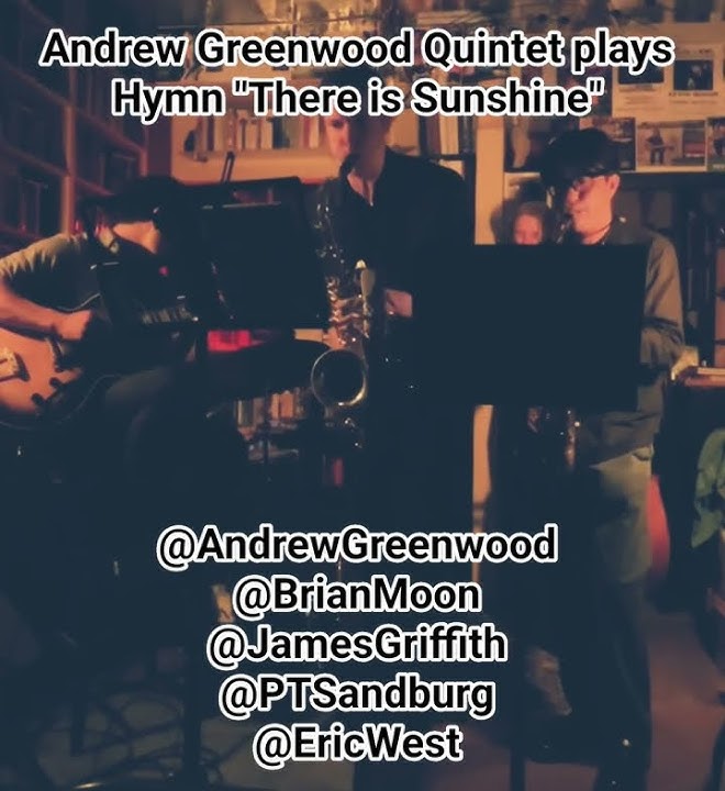 Andrew Greenwood Quintet plays the music of Brian Moon #jazz #livemusic #hymn