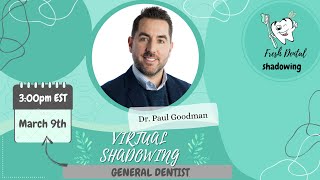 Virtual Shadowing Session: Dr. Paul Goodman