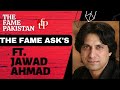 The fame asks ft jawad ahmad  the fame pakistan