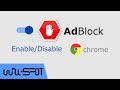 How To Enable'Disable Adblock On Google Chrome Browser?