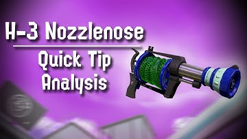 Splatoon 2 - Quick Tip Analysis: "H-3 Nozzlenose"