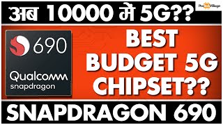 Qualcomm Snapdragon 690 5G  | Best Budget Chipset?