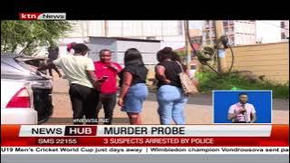 3 suspects arrested by police over gruesome murder of girl in Roysambu