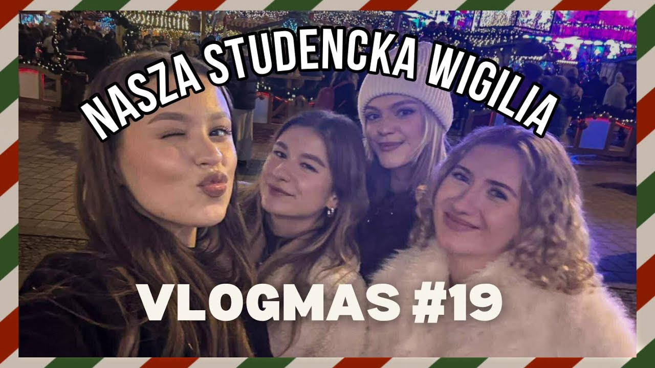 NASZA WIGILIA STUDENCKA | VLOGMAS #19
