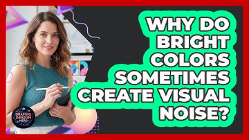 Why Do Bright Colors Sometimes Create Visual Noise?