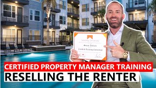 Certified Property Manager Training | How to Resell the Renter