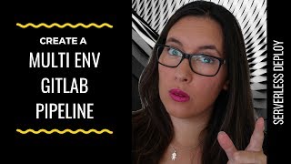 Deploying multiple environments Serverless Framework with Gitlab |  Deploying serverless | #5 Wealth