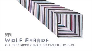 Vignette de la vidéo "Wolf Parade - You Are A Runner And I Am My Father's Son"