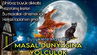 MASAL DÜNYASINA YOLCULUK-Büyüklere Masallar-Masal Dinle-Sesli Kitap-Masallar-Peri Mia Masalları