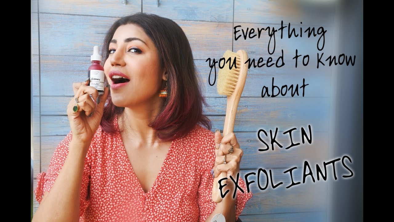 Everything you need to know about Skin Exfoliants Hindi Debina