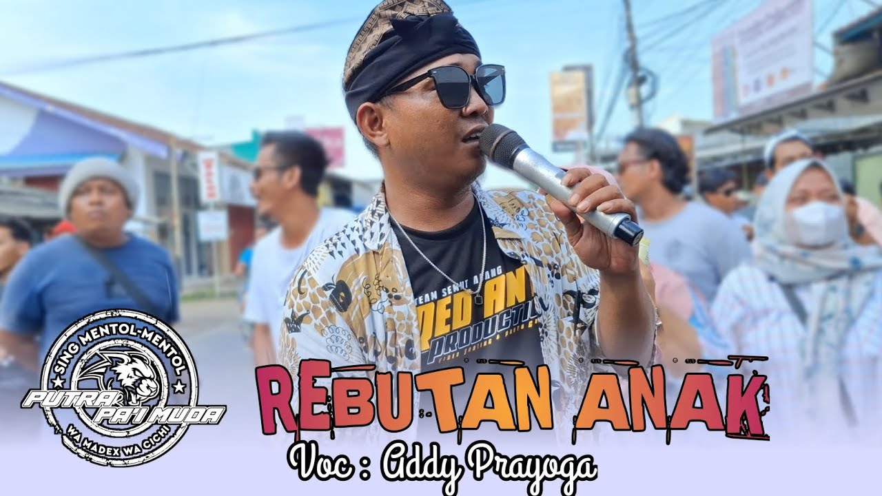 REBUTAN ANAK - ADY PRAYOGA | PUTRA PA'I MUDA | BOCAH PROXENYOL | CIKO AUDIO | PATROL BUNDER