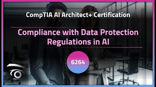 Compliance with Data Protection Regulations in AI | Exclusive Lesson