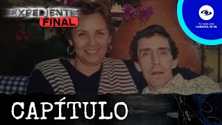 Expediente Final: Bernardo Romero falleció al lado de su esposa Judith Hernández- Caracol TV