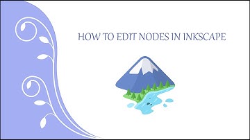 How to Edit Nodes in Inkscape