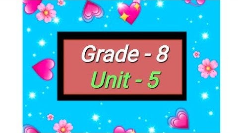 Grade - 8 , English, Unit - 5, Audio @eela-excellentenglish